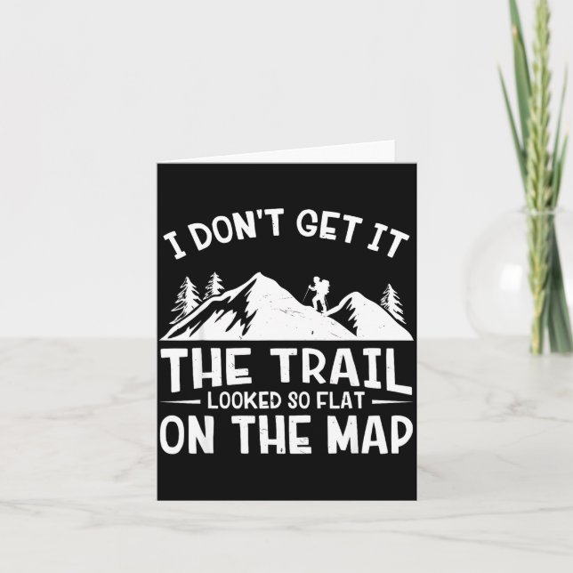 Tarjeta Mountain Hiking Funny The Trail Looked So Flat On  (Anverso)