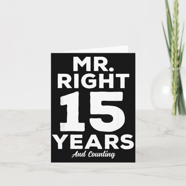 Tarjeta Mr. Right 15 Years Wedding Anniversary Funny Match (Anverso)