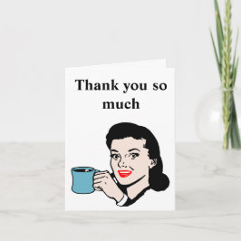 Tarjeta Mujer ventilado con Copa de Café gracias