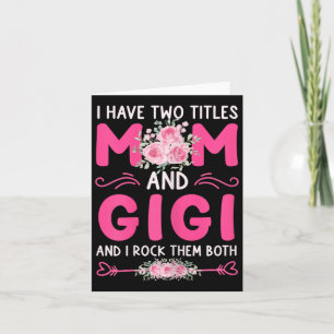 Tarjeta Mujeres Tengo Dos Títulos Mamá Y Gigi Floral Lindo