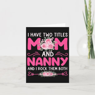 Tarjeta Mujeres Tengo Dos Títulos Mamá Y Niñera Floral Lin