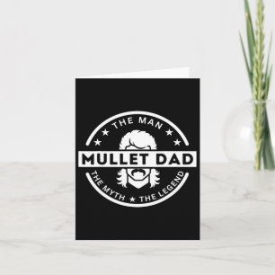 Tarjeta Mullet Padre Dice El Hombre El Mito La Leyenda