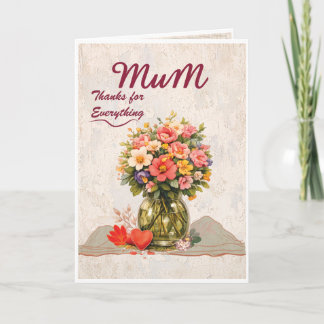 Tarjeta Mum Thanks for Everything Card