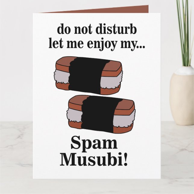 Tarjeta Musubi Déjame Disfrutar De Mi Musubi De Spam (Anverso)