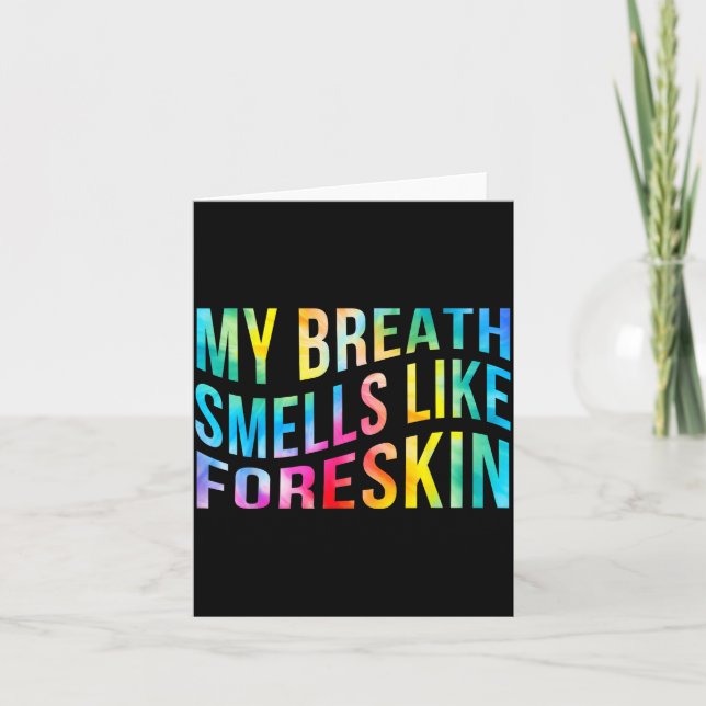 Tarjeta My Breath Smells Like Foreskin Funny Adult Humor D (Anverso)