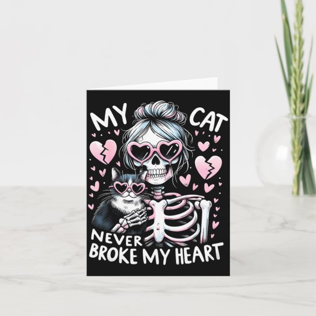 Tarjeta My Cat Never Broke My Heart Funny Skeleton Cat Val (Anverso)