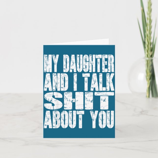 Tarjeta My Daughter And I Talk About You Dad Mom Father Mo (Anverso)