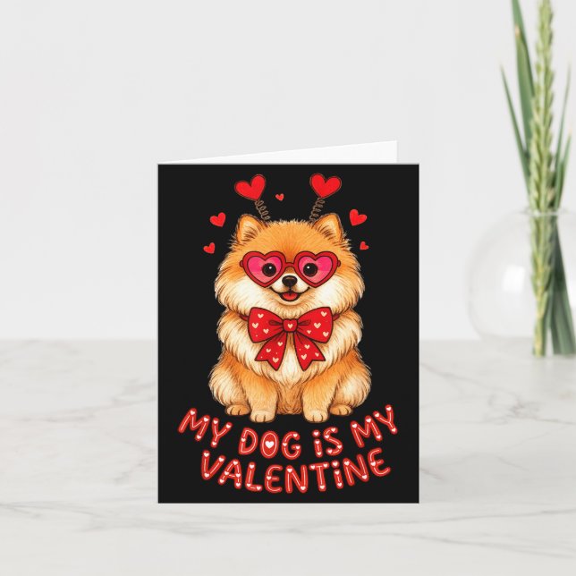 Tarjeta My Dog Is My Valentine Cute Meranian With Heart Gl (Anverso)