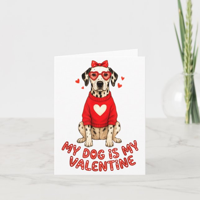 Tarjeta My Dog Is My Valentine Dalmatian Heart Gles Bow Do (Anverso)