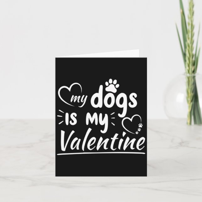 Tarjeta My Dog Is My Valentine For Men Women Dog  (Anverso)