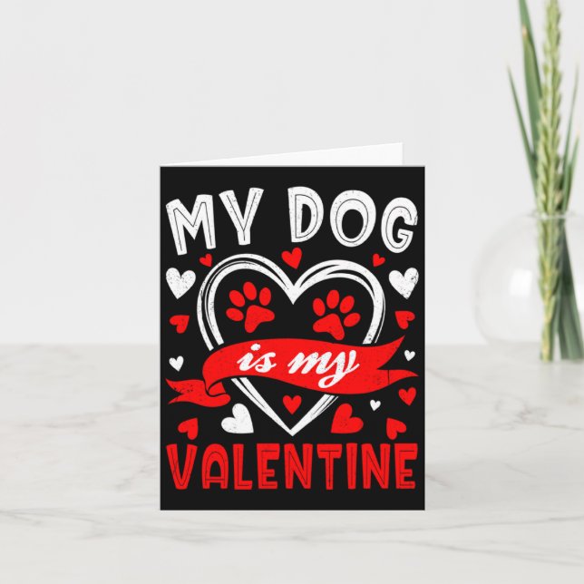 Tarjeta My Dog Is My Valentine Funny Paw Heart Pet Owner P (Anverso)