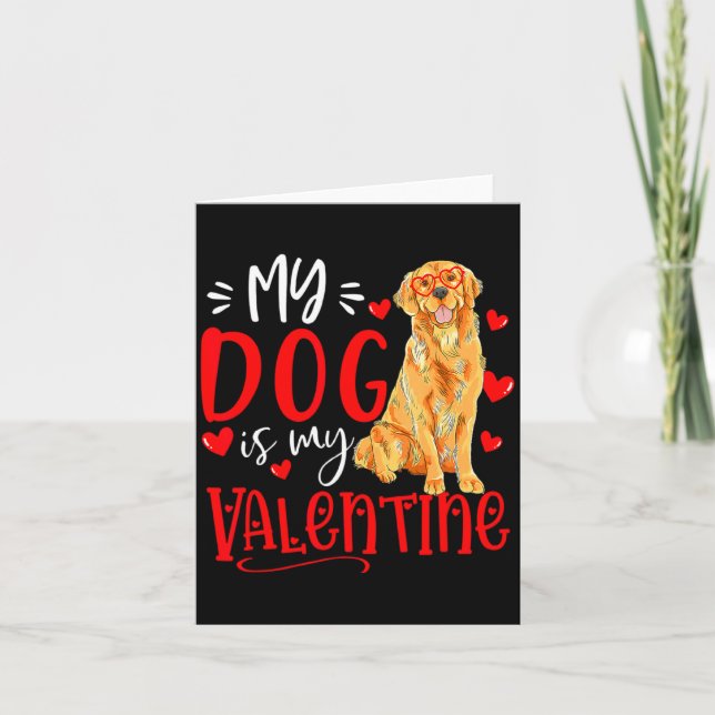 Tarjeta My Dog Is My Valentine Golden Retriever Valentines (Anverso)