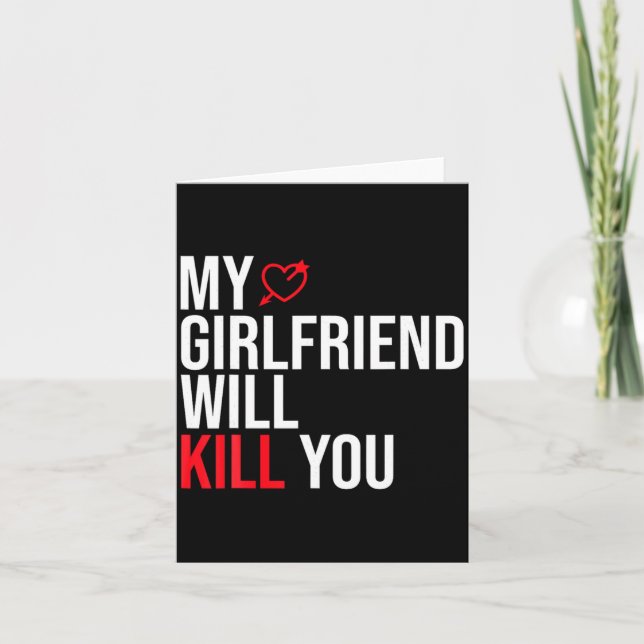 Tarjeta My Girlfriend Will Kill You Relationship Funny Gf  (Anverso)