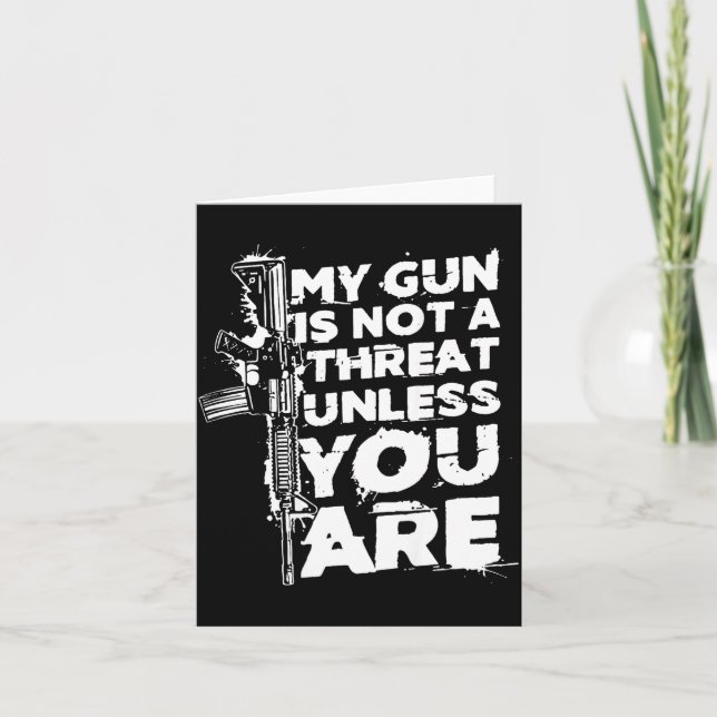 Tarjeta My Gun Is Not A Threat Unless You Are (on Back)  (Anverso)