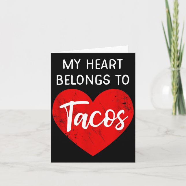 Tarjeta My Heart Belongs To Tacos - Funny Valentines Day  (Anverso)