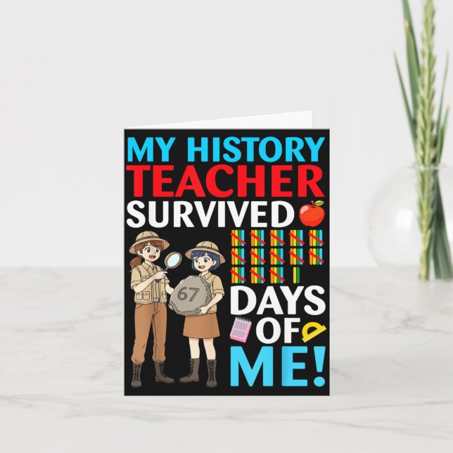 Tarjeta My History Teacher Survived 67 Days Of Me Student  (Anverso)