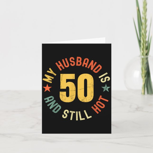 Tarjeta My Husband Is 50 And Still Hot Funny Quote 50th Bi (Anverso)