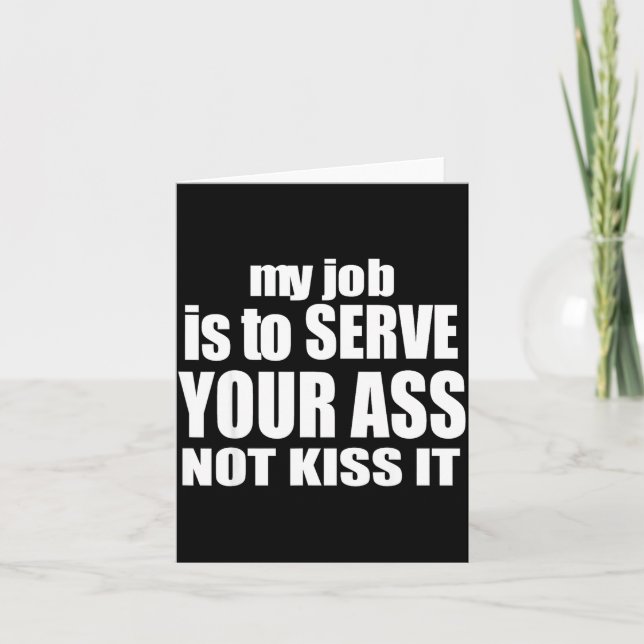 Tarjeta My Job Is To Serve Your Not Kiss It Funny Bartende (Anverso)