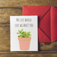 My Life Would Succ Without You Blank Anniversary