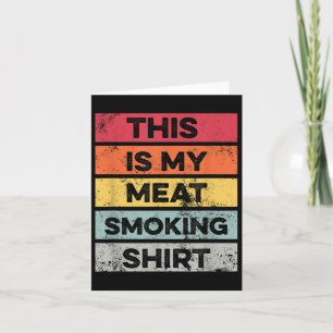 Tarjeta My Meat Smort Funny Barbeque Smoker Bbq Gr