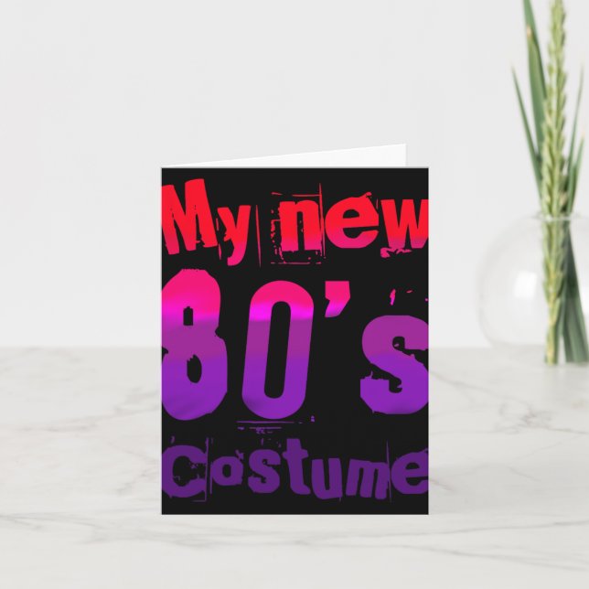 Tarjeta My New 80's Costume Funny Design  (Anverso)