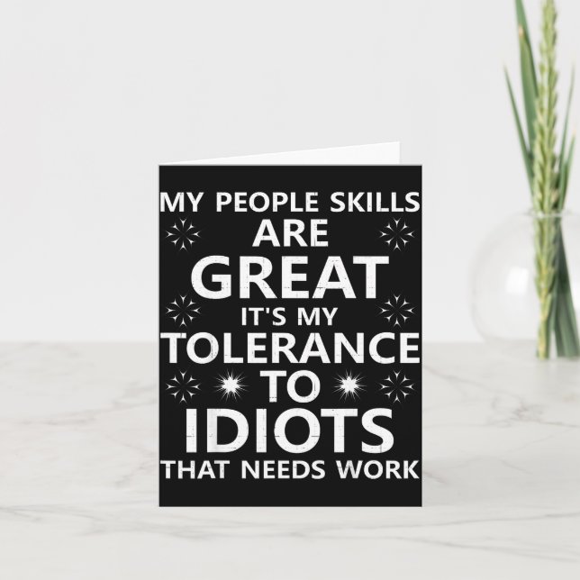 Tarjeta My People Skills Are Great...to Idiots That Needs  (Anverso)