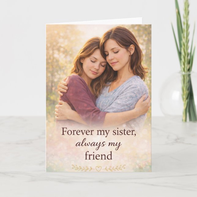 Tarjeta My Sister My Friend Greeting Card (Anverso)