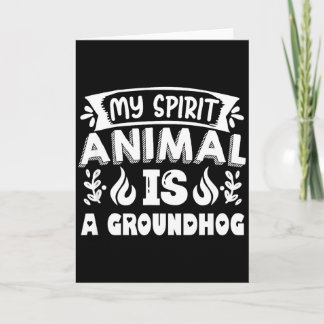 Tarjeta My Spirit Animal Is A Groundhog , Woodchuck Ground