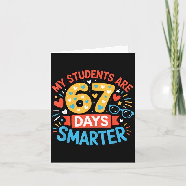 Tarjeta My Students Are 67 Days Smarter Funny Teacher Kids (Anverso)