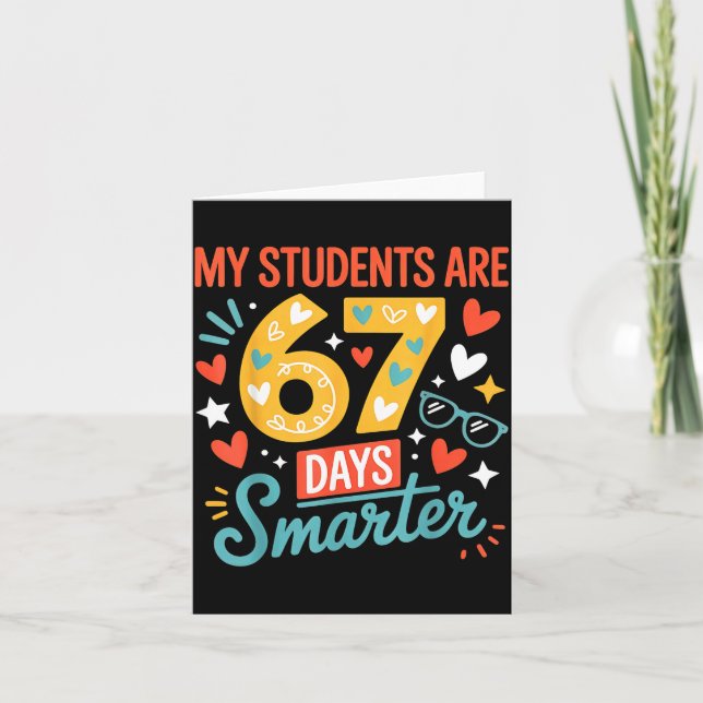 Tarjeta My Students Are 67 Days Smarter Teacher 6 7 Meme  (Anverso)