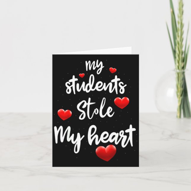 Tarjeta My Students Stole My Heart For Teacher Valentines  (Anverso)
