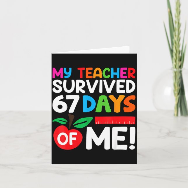 Tarjeta My Teacher Survived 67 Days Of Me Funny 100 Days O (Anverso)
