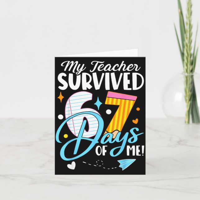 Tarjeta My Teacher Survived 67 Days Of Me Funny Six Seven  (Anverso)