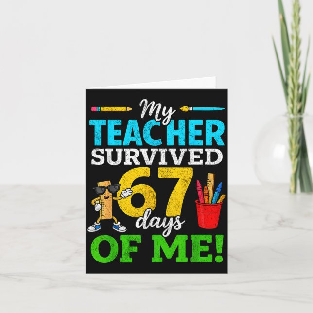 Tarjeta My Teacher Survived 67 Days Of Me Funny Students 6 (Anverso)