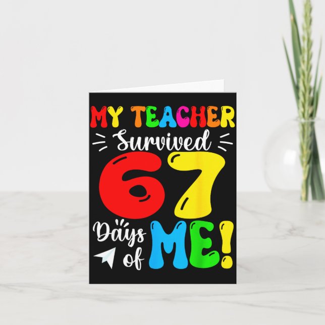 Tarjeta My Teacher Survived 67 Days Of Me Funny Students T (Anverso)