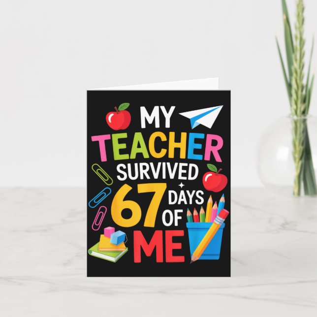 Tarjeta My Teacher Survived 67 Days Of Me Teacher Apprecia (Anverso)