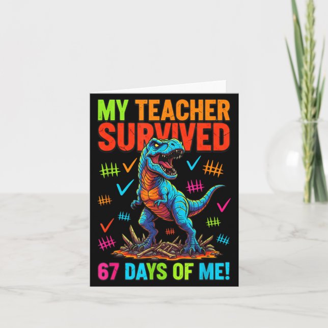 Tarjeta My Teacher Survived 67 Days Of School 67 Meme Dino (Anverso)