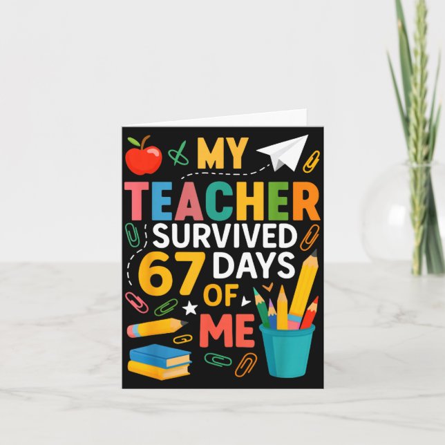 Tarjeta My Teacher Survived 67 Days Of School Funny 6-7 67 (Anverso)