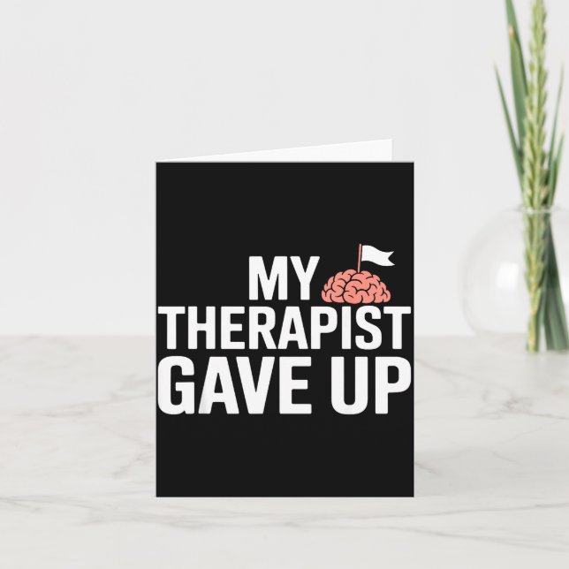 Tarjeta My Therast Gave Up Funny Quote Mental Wellness Sar (Anverso)