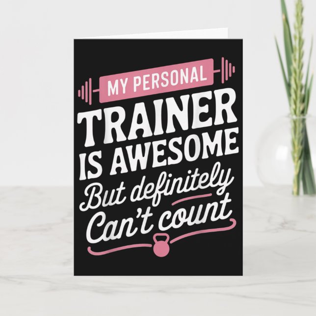 Tarjeta My Trainer Is Awesome But Can't Count Funny Gym  (Anverso)