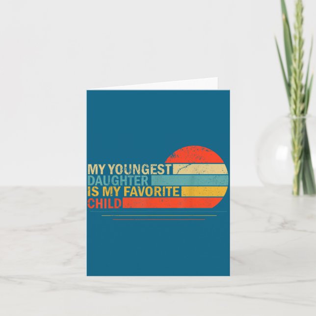 Tarjeta My Youngest Daughter Is My Favorite Child Funny Pa (Anverso)