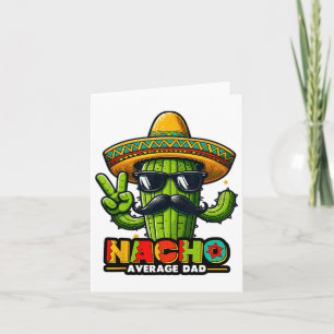 Tarjeta Nacho Average Dad Cinco De Mayo Padre Mexicano Cac