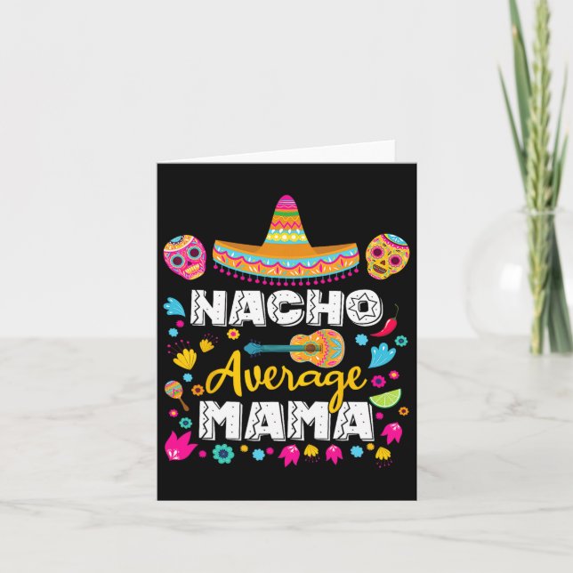 Tarjeta Nacho Average Mama Cinco De Mayo Mexicana Coincide (Anverso)