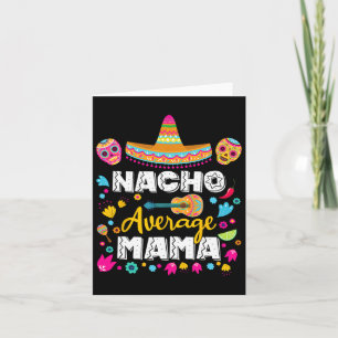 Tarjeta Nacho Average Mama Cinco De Mayo Mexicana Coincide