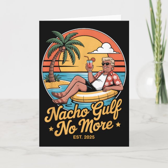 Tarjeta Nacho Gulf No More Funny Trump Vacation 2025 Usa _ (Anverso)