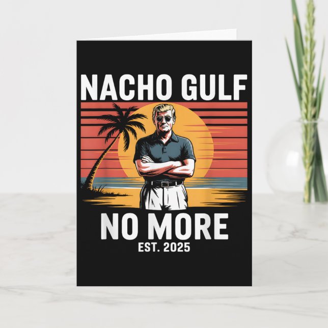 Tarjeta Nacho Gulf No More Funny Trump Vacation 2025 Usa _ (Anverso)