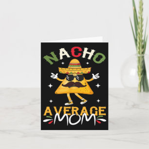 Tarjeta Nacho mamá promedio graciosa mexicana Cinco De May