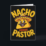 Tarjeta Nacho Pastor promedio divertido cristiano<br><div class="desc">Nacho Pastor promedio divertido cristiano</div>
