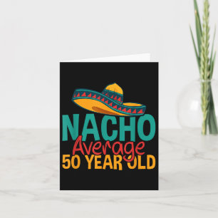 Tarjeta Nacho promedio 50 años Cinco De Mayo 50