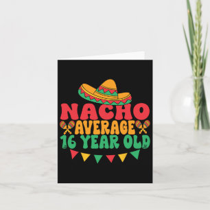 Tarjeta Nacho Promedio de 16 años Cinco De Mayo 16